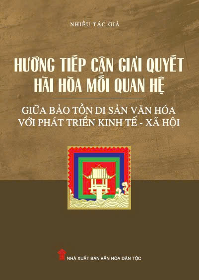 Hướng tiếp cận giải quyết hài hòa mối quan hệ giữa bảo tồn di sản văn hóa với phát triển kinh tế - xã hội 
